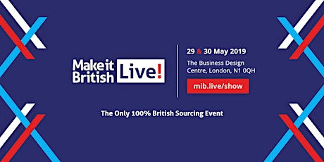 Make it British Live! Trade Show London 2019 primary image