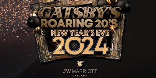 Primaire afbeelding van Gatsby's Roaring 20's New Year's Eve Party 2025 at JW Marriott Chicago