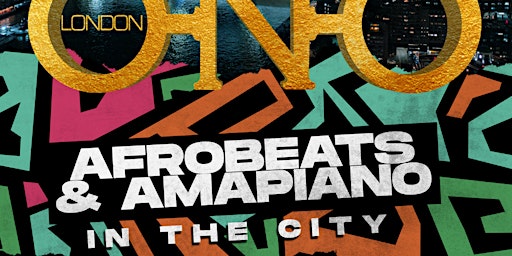 Afrobeats & Amapiano In The City primary image