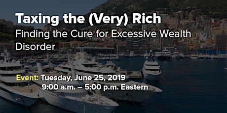 Taxing the (Very) Rich: Finding the Cure for Excessive Wealth Disorder primary image