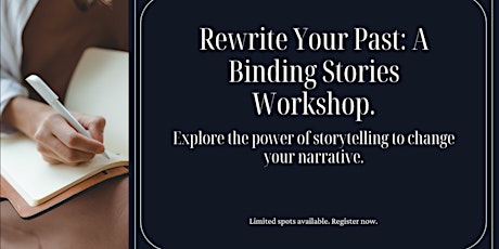 Rewrite Your Narrative: A Workshop on Changing Your Past Story! primary image
