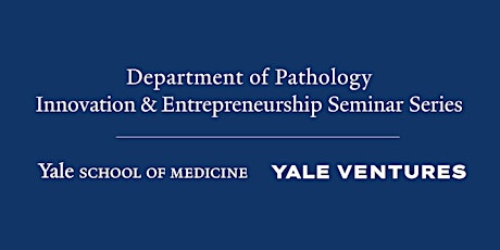 Dept of Pathology Innovation & Entrepreneurship Seminar: Craig Crews