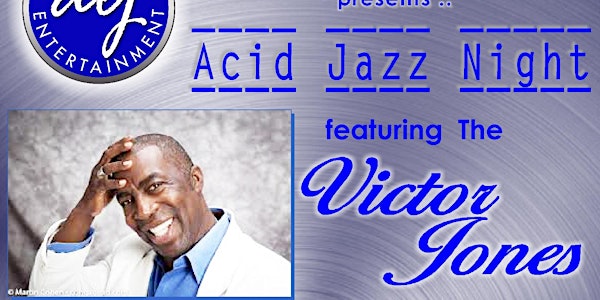 DLJ Entertainment presents .. Victor Jones' Acid Jazz Night