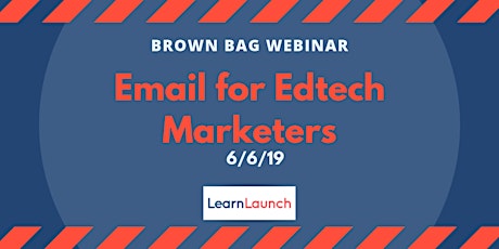 Marketing Brown Bag Webinars: Email for Edtech Marketers primary image