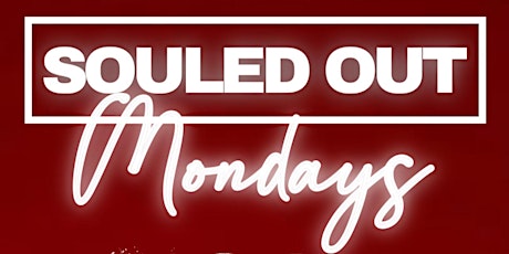 SOULED OUT MONDAYS RNB EDITION