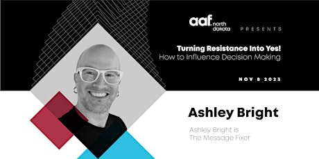 Primaire afbeelding van AAF-ND Presents: Ashley Bright - "Turning Resistance Into Yes!"