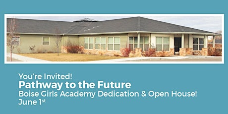 Pathway to the Future - Boise Girls Academy Dedication & Open House primary image