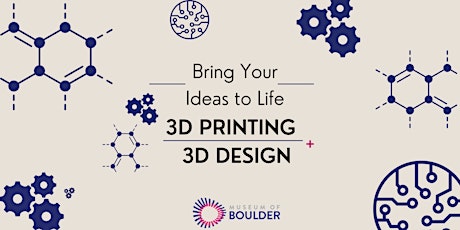 Bring Your Ideas to Life: 3D Printing + 3D Design primary image
