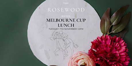 Melbourne Cup at The Rosewood Hotel primary image