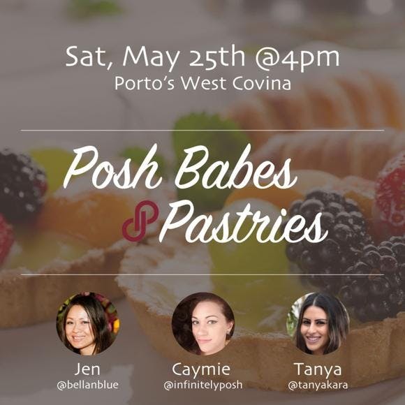 Posh Babes & Pastries Posh & Sip, Sat. May 25th @4pm