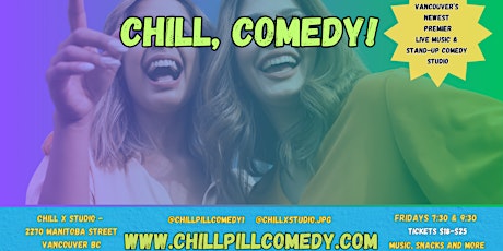 Primaire afbeelding van Chill, Comedy! Pro Stand-Up Shows weekly at Vancouver's Newest Comedy Club.