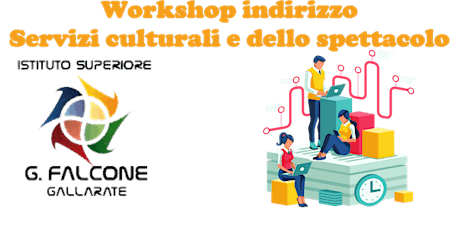 Workshop indirizzo Servizi Culturali e dello Spettacolo 2023 primary image