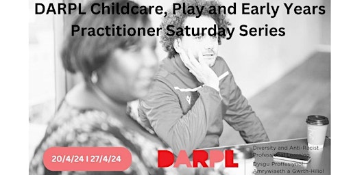 Imagen principal de DARPL Childcare, Play and Early Years Practitioner Saturday Series