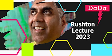 DaDa Annual Rushton Lecture featuring Ashok Mistry primary image