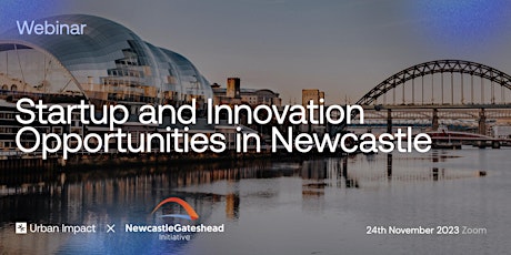 Startup and Innovation Opportunities in Newcastle primary image