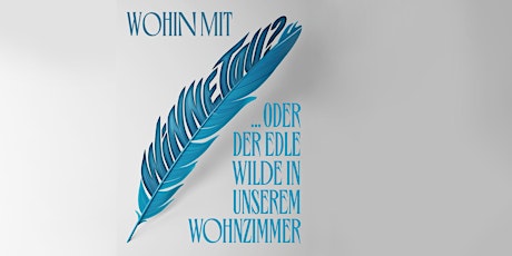 Theaterperformance: Wohin mit Winnetou?  primärbild