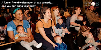 Imagem principal de Bring Your Own Baby Comedy Clapham - daytime comedy club for parents