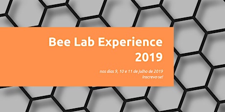 Imagem principal do evento Bee Lab Experience 2019 - Agile, Desenvolvimento e Testes