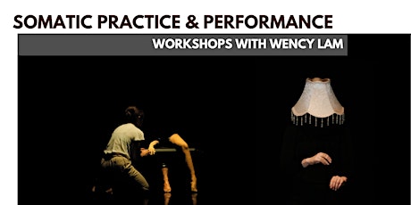 Somatic Practice & Performance with Wency Lam - 30 Mar 2024