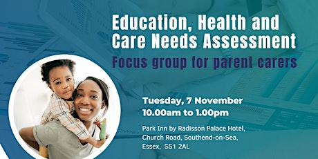Focus group about the Education Health and Care Needs Assessment process primary image