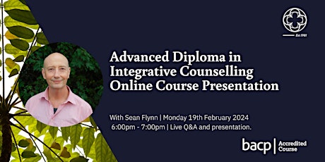 Advanced Diploma in Integrative Counselling - Live Course Presentation primary image