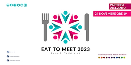 Immagine principale di 24/11: Eat to meet 2023 - Una cena per farsi conoscere 