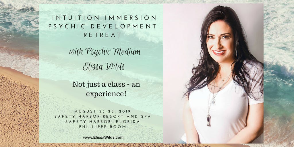 Intuition Immersion Retreat with Psychic Medium Elissa Wilds