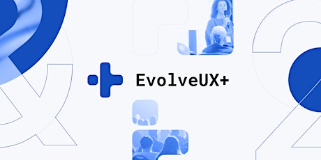 EvolveUX+ Design Summit primary image