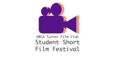 VWCA Turner Film Club Student Short Film Festival primary image
