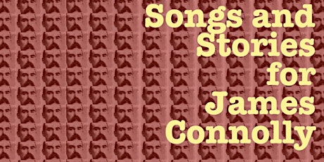 Songs and Stories for James Connolly primary image