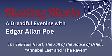 Hauptbild für Shocking Shorts: A Dreadful Evening with  Edgar Allan Poe