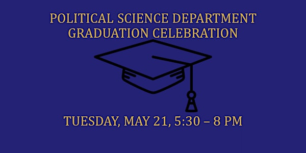 Political Science Department Graduation Celebration