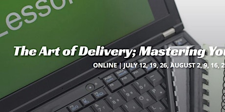 The Art of Delivery; Mastering Your EFT Toolbox - Online July 12, 19, 26 & Aug 2, 9, 16 2019 primary image