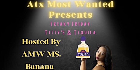Freaky Fridays a upscale Lingerie Party - Titty's & Tequilla Edition primary image