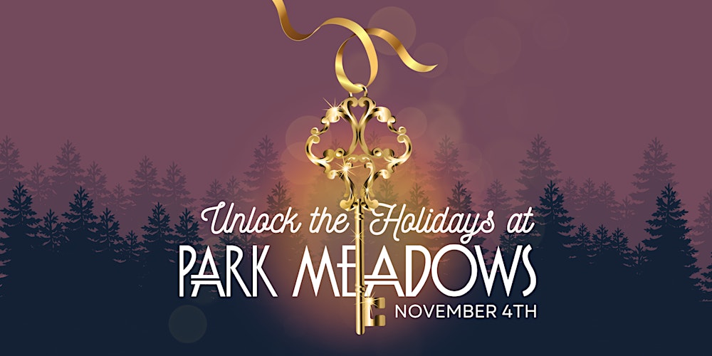 Unlock the Holidays at Park Meadows Tickets, Sat, Nov 4, 2023 at 4