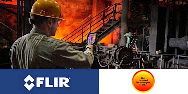 FLIR with Sun Infrared Technologies FREE Thermal Imaging Lunch & Learn - Jo...