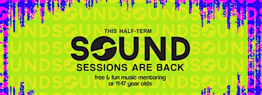 Collection image for SOUND Sessions this October half-term