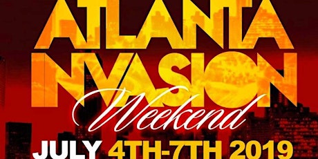 Atlanta Invasion Weekend (July 4th Weekend) primary image