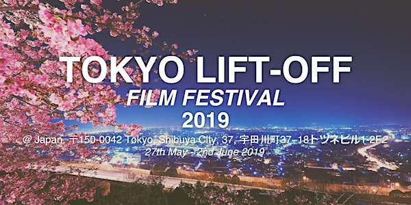 Tokyo Lift-Off Film Festival 2019