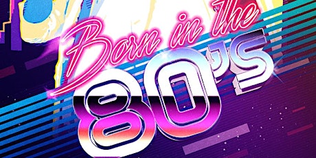 Born In The 80s Disco @ The Rutland Hotel & BAR 452 primary image