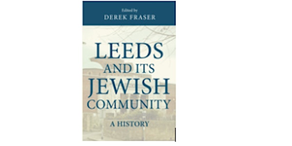 Leeds and its Jewish Community - Book Launch