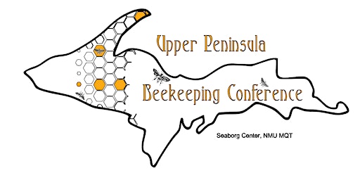 2024 Upper Peninsula Beekeeping Conference primary image