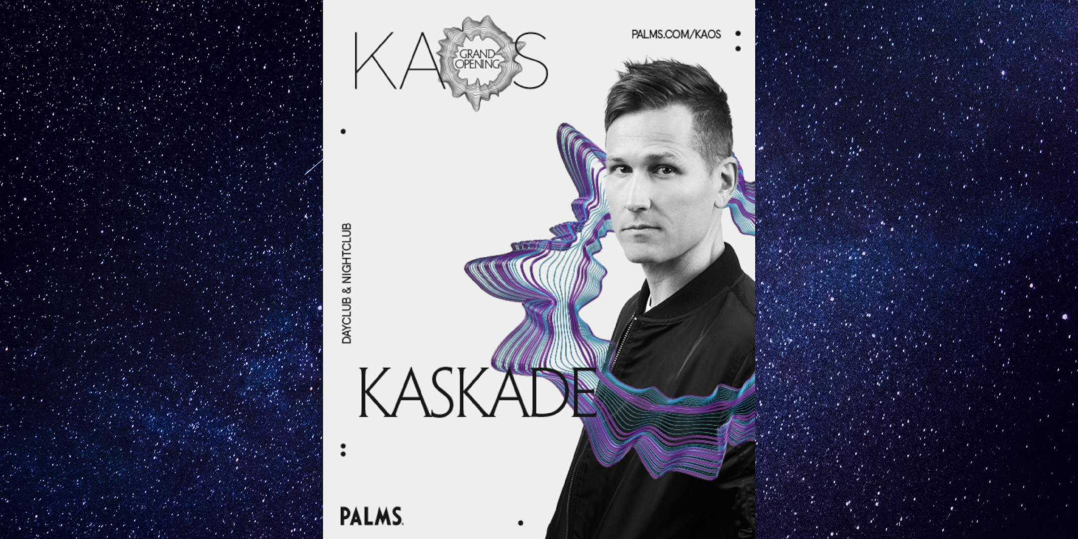 8.23 KASKADE @ KAOS NIGHTCLUB - FREE GUESTLIST!