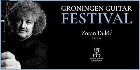 Primaire afbeelding van Groningen Guitar Festival: Zoran Dukic