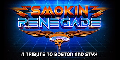 Image principale de Smokin Renegade: A Tribute to Boston & Styx