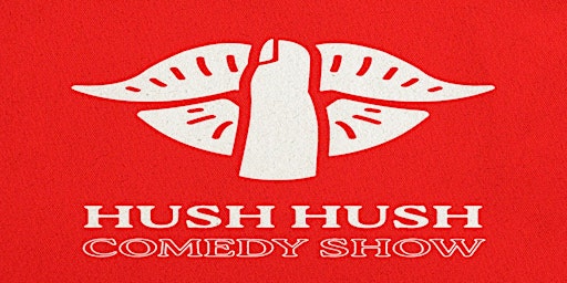 Imagem principal do evento Hush Hush Comedy Hour
