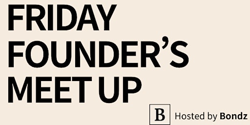 Tech Start Up Founder's Gatherings (READ Description)