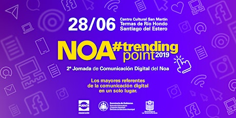 Imagen principal de NOA Trending Point 2019 | 2° Jornadas Regionales de Comunicación Digital