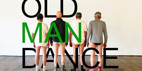 A+P+I | Constance Hockaday | Old Man, Dance (WIP Preview + Talk Back) primary image