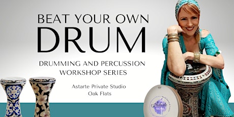 Beat Your Own DRUM - Drumming and Percussion workshop series primary image